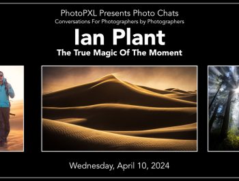 Photo Chat With Ian Plant Wednesday – April 10 at 2PM Eastern